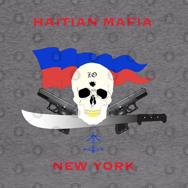 Haitian mafia NY T-shirt by Elcaiman7